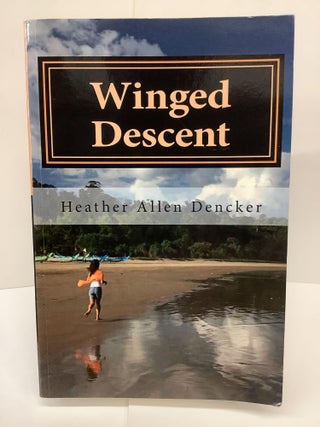 Item #74478 Winged Descent. Heather Allen Dencker