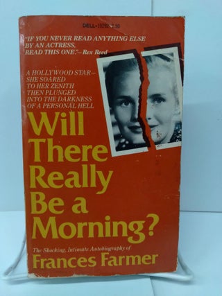 Item #74500 Will There Really Be a Morning? Frances Farmer