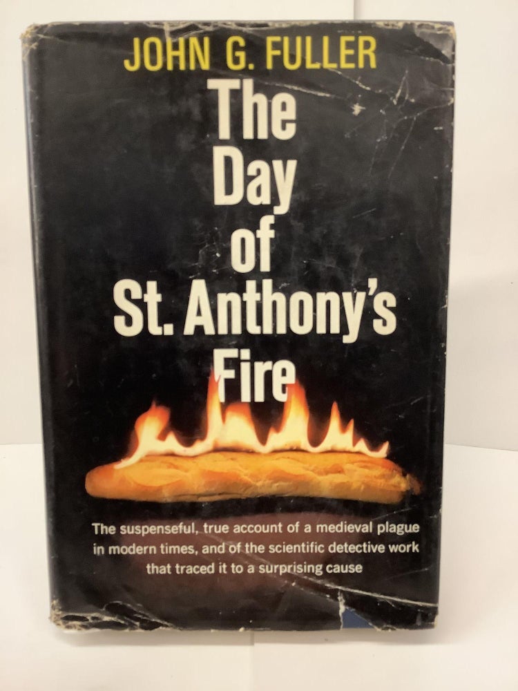 Item #74611 The Day of St. Anthony's Fire. John G. Fuller.