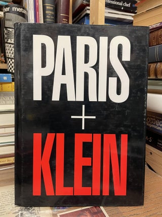 Item #74616 William Klein: Paris + Klein. Wiliam Klein, Lane Anthony