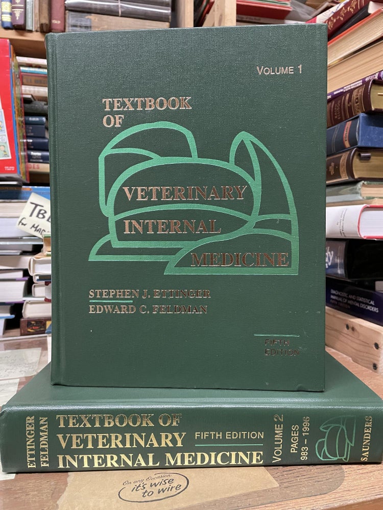 Item #74628 Textbook of Veterinary Internal Medicine (Fifth Edition) (Two Volume Set). Stephen J. Ettinger, Edward C. Feldman.