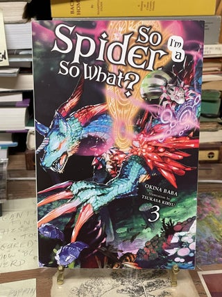 Item #74640 So I'm A Spider, So What? Vol. 3. Okina Baba
