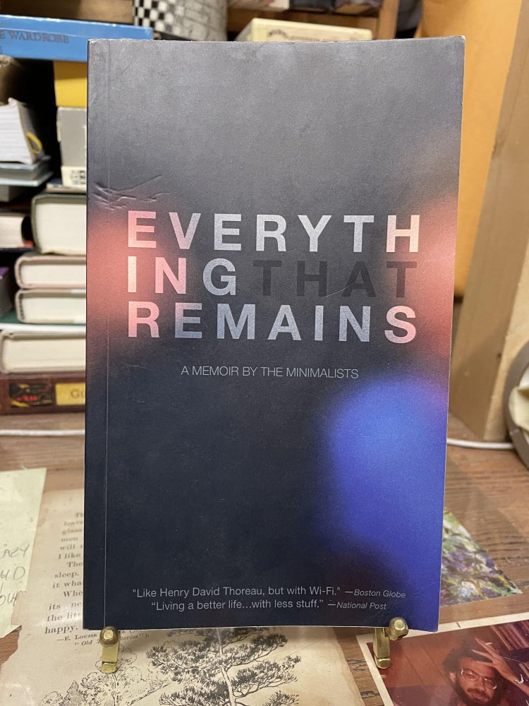 Item #74647 Everything That Remains- A Memoir by the Minimalists. Joshua Fields Millburn, Ryan Nicodemus.