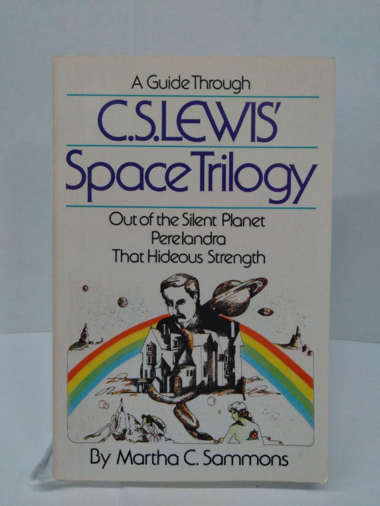 Item #74662 A Guide Through C. S. Lewis' Space Trilogy. Martha Sammons.