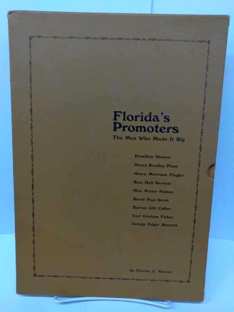 Item #74725 Florida's Promoters: The Men Who Made it Big. Charles Harner.