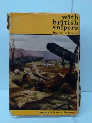 Item #74760 With British Snipers to the Reich. C. Shore