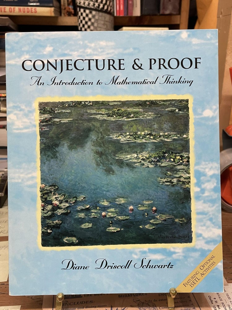 Item #74781 Conjecture & Proof: An Introduction to Mathematical Thinking. Diane Driscoll Schwartz.