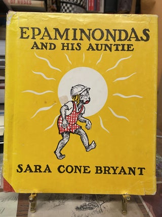 Item #74795 Epaminondas and His Auntie. Sara Cone Bryant