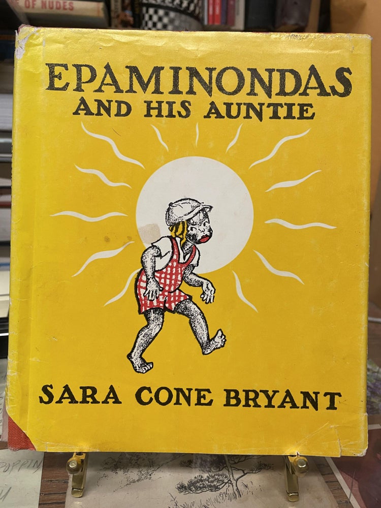 Item #74795 Epaminondas and His Auntie. Sara Cone Bryant.
