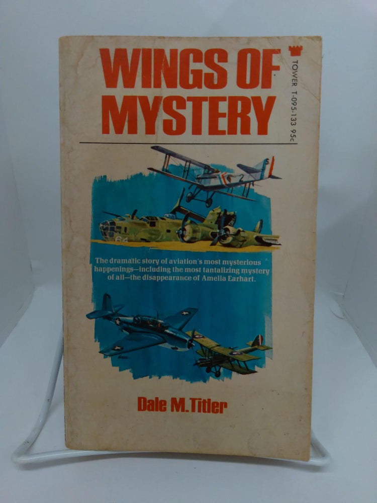 Item #74837 Wings of Mystery. Dale M. Titler.