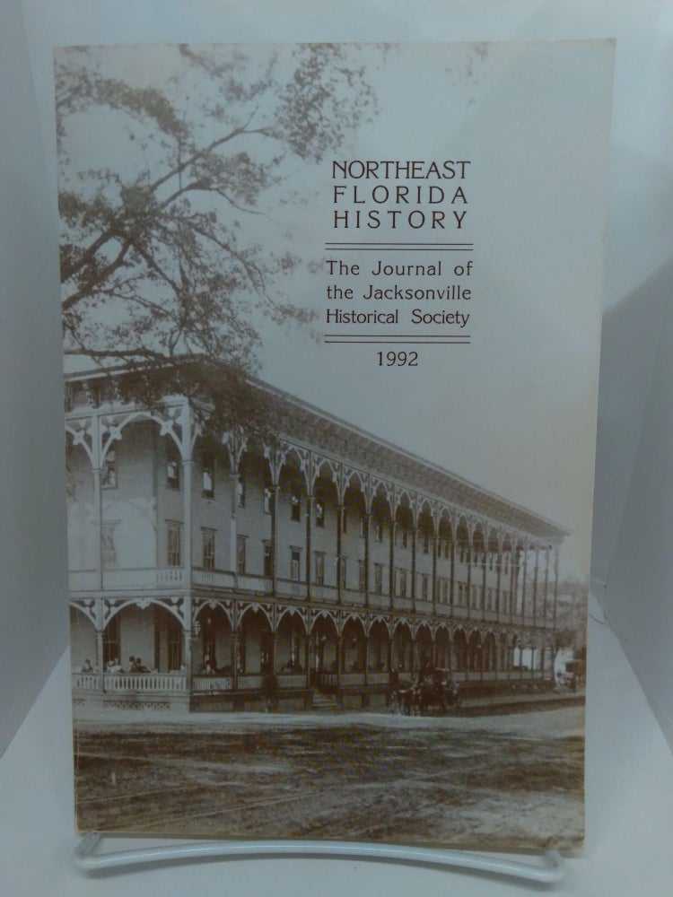 Item #74889 Northeast Florida History: The Journal of the Jacksonville Historical Society. Daniel Schafer.