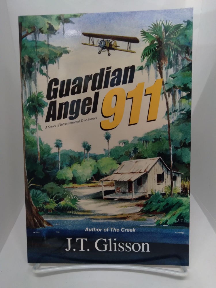Item #74894 Guardian Angel 911. J. T. Glisson.
