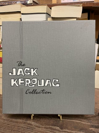 Item #74901 The Jack Kerouac Collection. Jack Kerouac