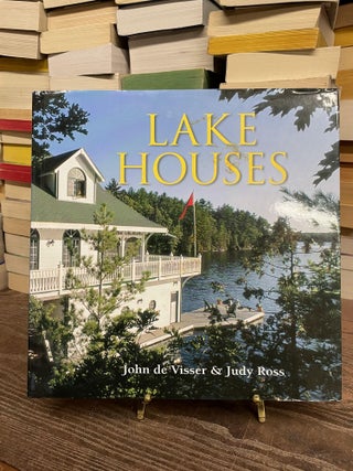 Item #74904 Lake House. John de Visser, Judy Ross