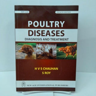 Item #74951 Poultry Diseases, Diagnosis and Treatment. H. V. S. Chauhan