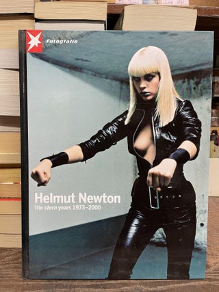 Item #74982 Helmut Newton: The Stern Years, 1973-2000. Helmut Newton