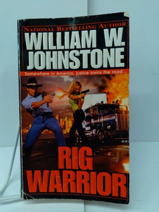 Item #74983 Rig Warrior. William Johnstone