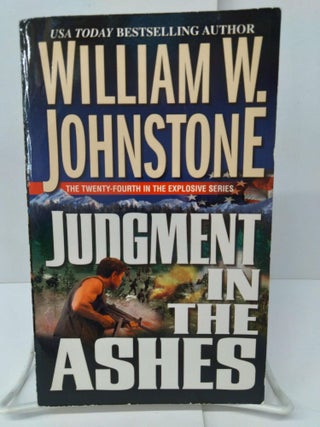Item #75001 Judgement in the Ashes. William W. Johnstone