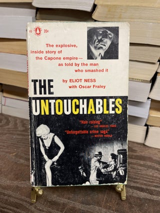 Item #75082 The Untouchables. Eliot Ness, Oscar Braley