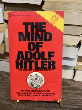 Item #75092 The Mind of Adolf Hitler: The Secret Wartime Report. Walter C. Langer