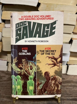 Item #75095 The Goblins and The Secret of the Su (Doc Savage #125 & #126). Kenneth Robeson