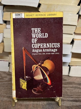 Item #75098 World of Copernicus. Angus Armitage