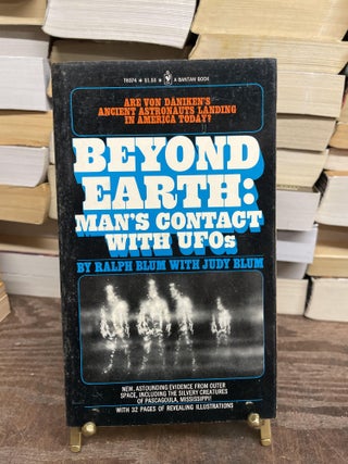Item #75102 Beyond Earth: Man's Contact with UFOs. Ralph Blum, Judy Blum