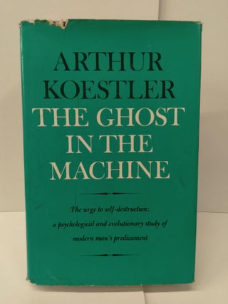 Item #75129 The Ghost in the Machine. Arthur Koestler