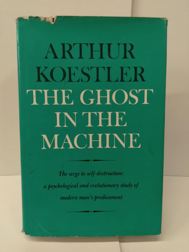 Item #75129 The Ghost in the Machine. Arthur Koestler.