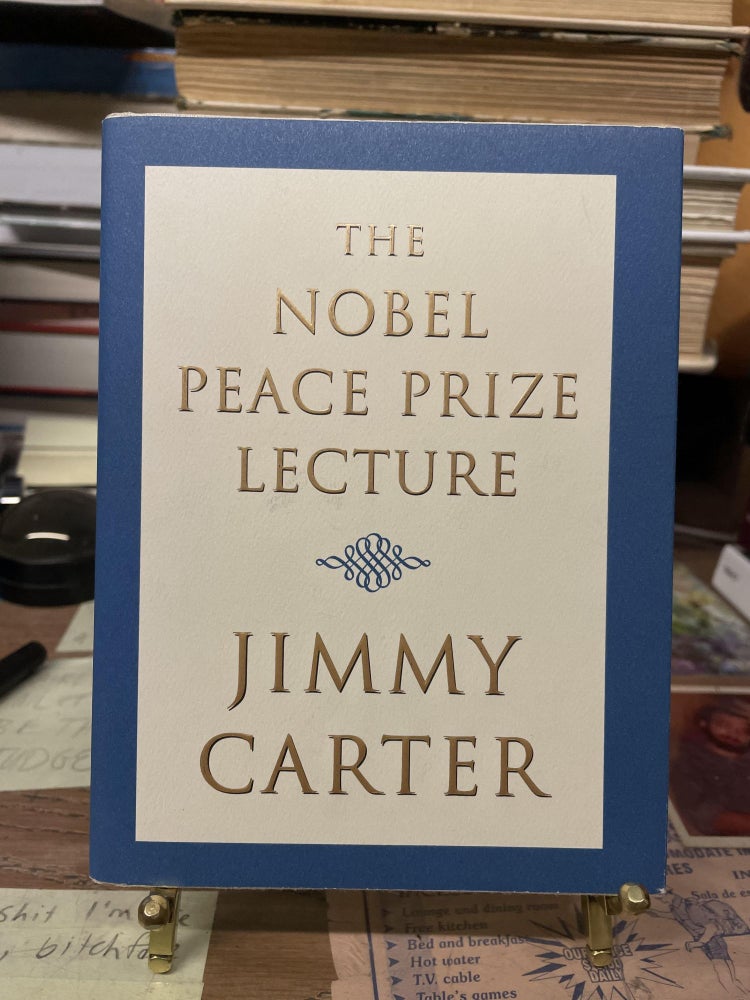 Item #75159 The Nobel Peace Prize Lecture. Jimmy Carter.