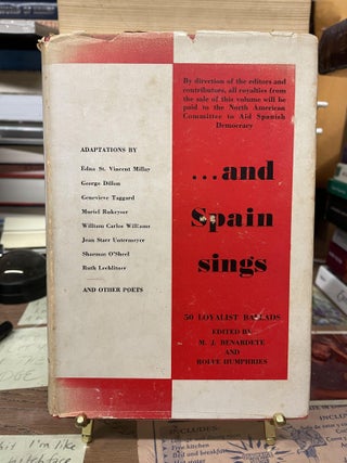Item #75160 ...and Spain Sings: 50 Loyalist Ballads. M. J. Benardete, Rolfe Humphries