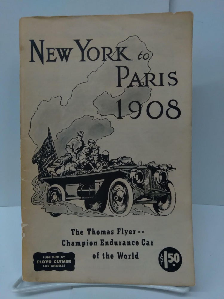 Item #75244 New York to Paris 1908. Floyd Clymer.