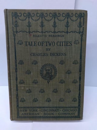 Item #75255 Tale of Two Cities: Eclectic School Readings. Charles Dickens