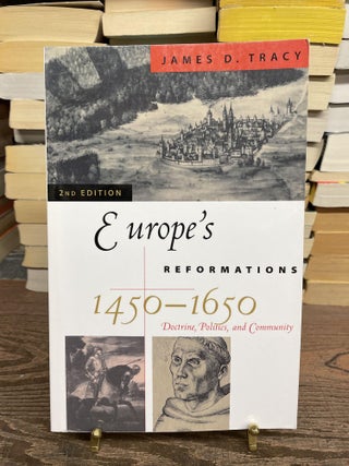 Item #75314 Europe's Reformations 1450-1650: Doctrine, Politics, and Commentary (Second Edition)....