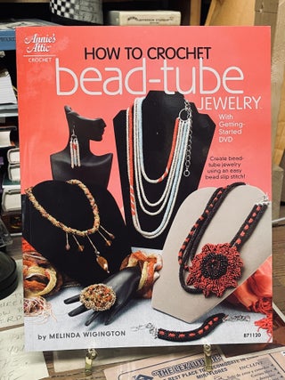 Item #75340 How to Bead-Tube Jewelry with Getting Started DVD. Melinda Wigington