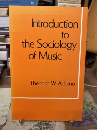 Item #75364 Introduction to the Sociology of Music. Theodor W. Adorno