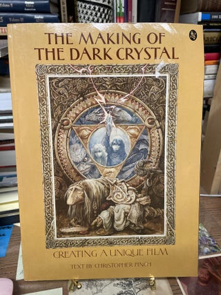 Item #75460 The Making of The Dark Crystal: Creating a Unique Film. Christopher Finch