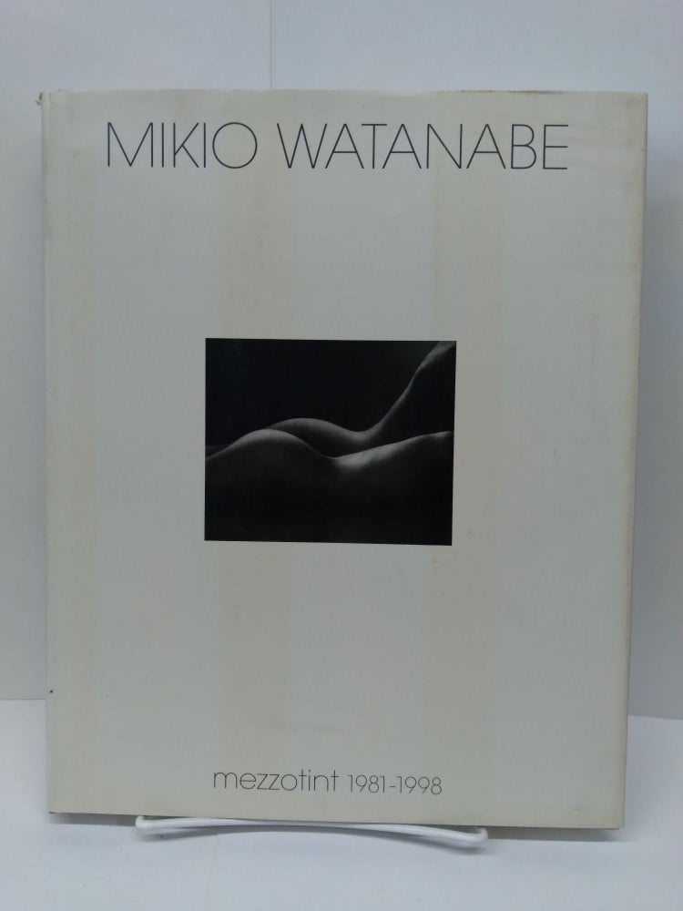 Item #75467 Mikio Watanabe: Mezzotint 1981-1998. Galerie Han.