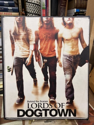 Item #75469 Lords of Dogtown: Behind the Scenes. Catherine Hardwicks
