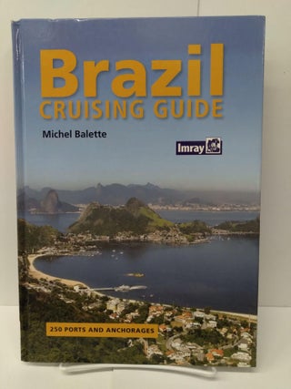 Item #75501 Brazil Cruising Guide. Michael Balette