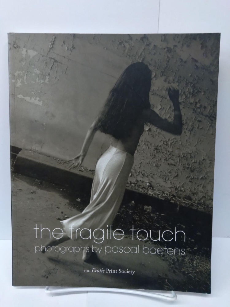 Item #75503 The Fragile Touch. Pascal Baetens.