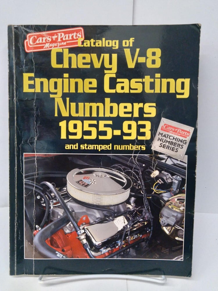 Item #75540 Catalog of Chevy V-8 Engine Casting Numbers 1955-1993. Cars, Parts.