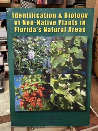 Item #75577 Identification & Biology of Non-Native Plants in Florida's Natural Areas. K. A....