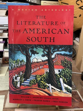 Item #75628 The Literature of the American South. William L. Andrews