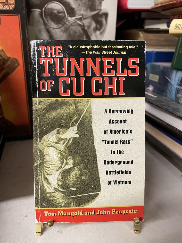 Item #75645 The Tunnels of Cu Chi. Tom Mangold, John Penycate.