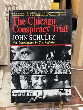 Item #75691 The Chicago Conspiracy Trial. John Shultz