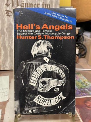 Item #75712 Hell's Angels: The Strange and Terrible Saga of the Outlaw Motorcycle Gangs. Hunter...