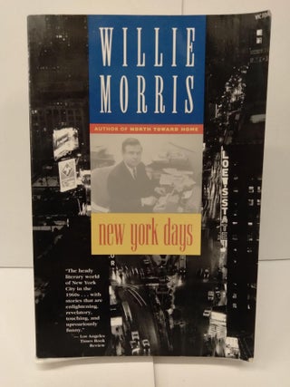 Item #75789 New York Days. Willie Morris