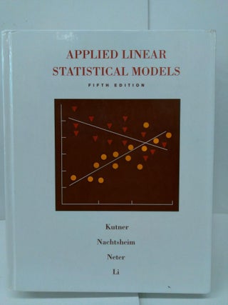 Item #75794 Applied Linear Statistical Models. Michael Kutner