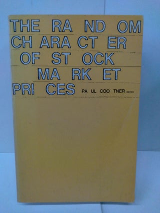 Item #75820 The Random Character of Stock Market Prices. Paul Cootner